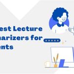 3X Your Lecture Recall? Lecture Summarizers Explored