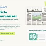 3 Amazing Free AI Article Summarizers You Need